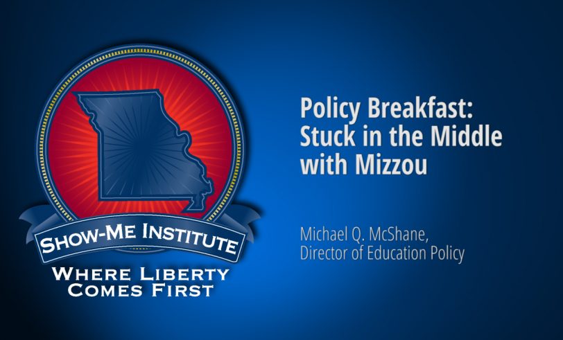 Policy Breakfast: Stuck in the Middle with Mizzou (McShane)